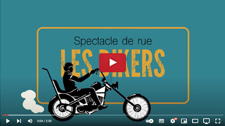 spectacle de rue Les Bikers : vidéo 6